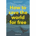 How to Save the World For Free [Hardcover], The Uninhabitable Earth 2 Books Collection Set - The Book Bundle