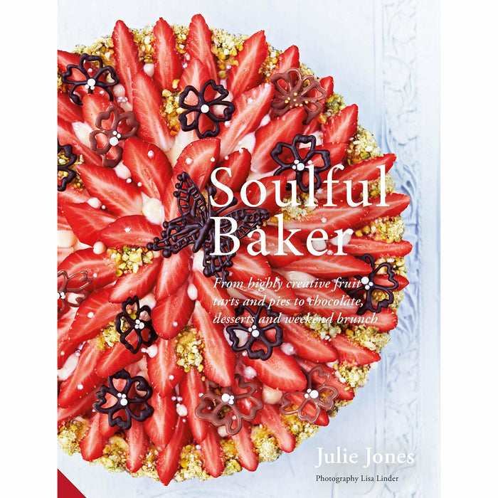 Soulful Baker [Hardcover], Jude's Ice Cream and Desserts [Hardcover], The Skinny Ice Cream Maker 3 Books Collection Set - The Book Bundle
