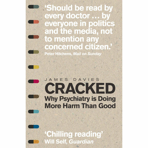 Cracked: Why Psychiatry is Doing More Harm Than Good by James Davies - The Book Bundle