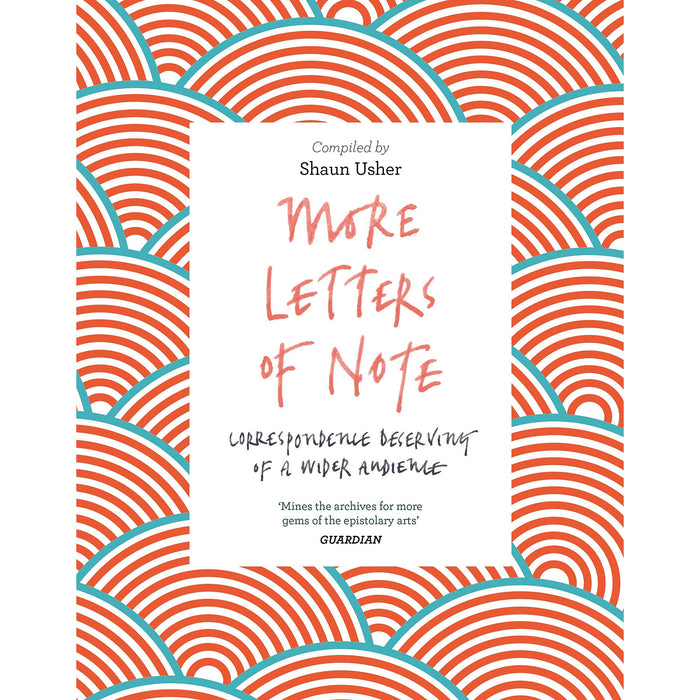 More Letters of Note: Correspondence Deserving of a Wider Audience - The Book Bundle