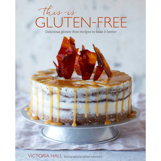 This is Gluten-Free!: Delicious Gluten-Free Recipes to Bake it Better - The Book Bundle