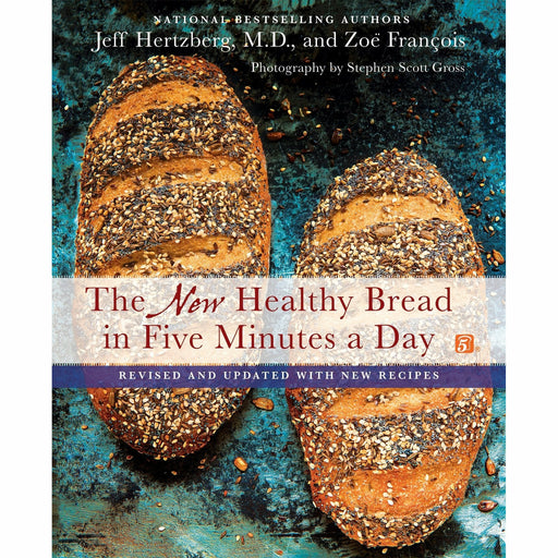 The New Healthy Bread in Five Minutes a Day: Revised and Updated with New Recipes - The Book Bundle