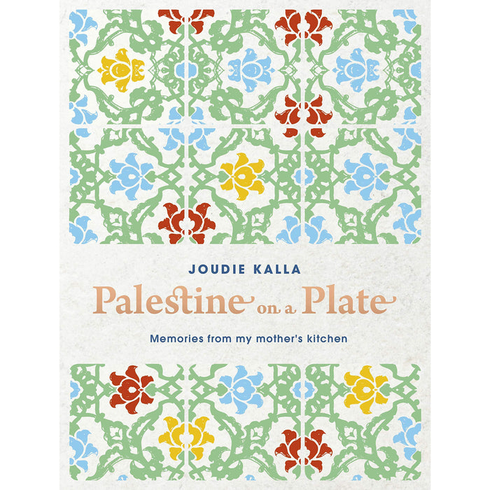Palestine on a Plate: Memories from my mother's kitchen - The Book Bundle