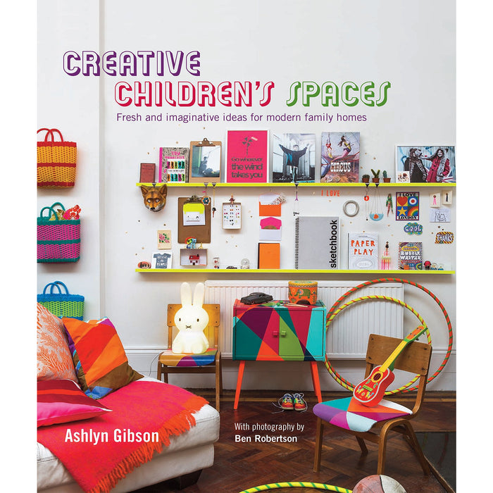 Creative Children's Space - Fresh and imaginative ideas for modern family homes - The Book Bundle