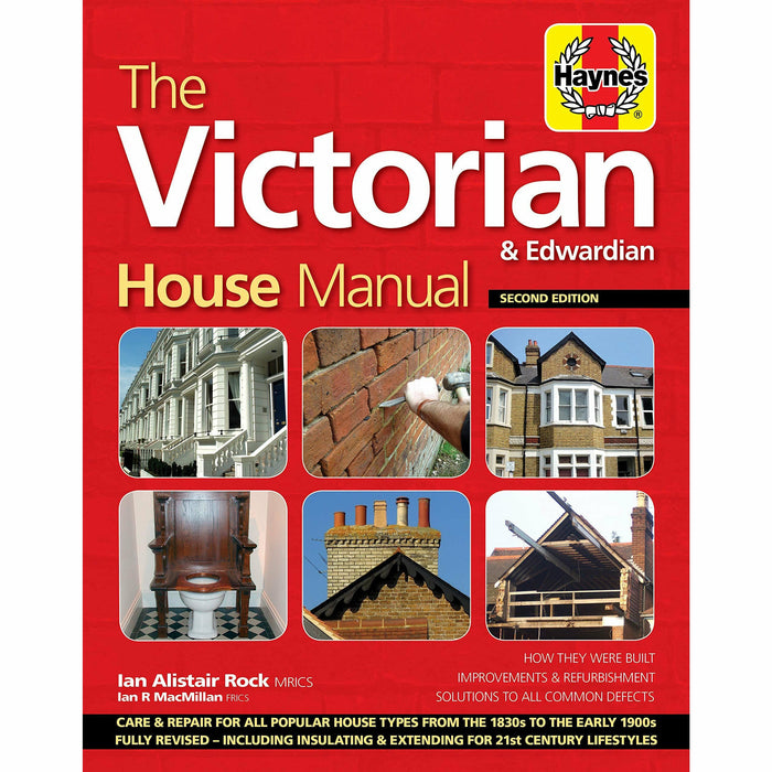 The Victorian House Manual : How They Were Built, Improvements & Refurbishment, Solutions to All Common Defects and Edwardian Properites - The Book Bundle