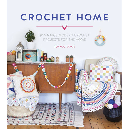 The Crochet Home: 20 Crochet Projects for your Handmade Life - The Book Bundle