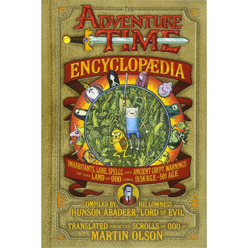 The Adventure Time Encyclopaedia: Inhabitants, Lore, Spells, and Ancient Crypt Warnings of the Land of Ooo Circa 19.56 B.G.E. - 501 A.G.E - The Book Bundle