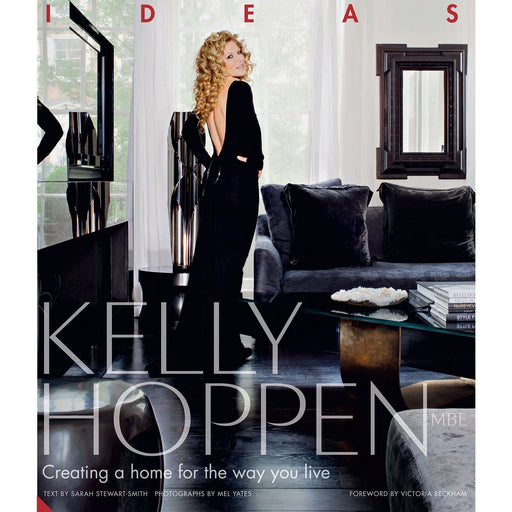 Kelly Hoppen: Ideas: Creating a home for the way you live - The Book Bundle