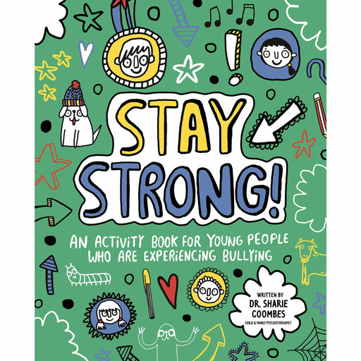 Stay Strong! Mindful Kids: An Activity Book for Young People Who Are Experiencing Bullying - The Book Bundle