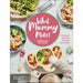 What Mummy Makes: Cook just once for you and your baby - The Book Bundle
