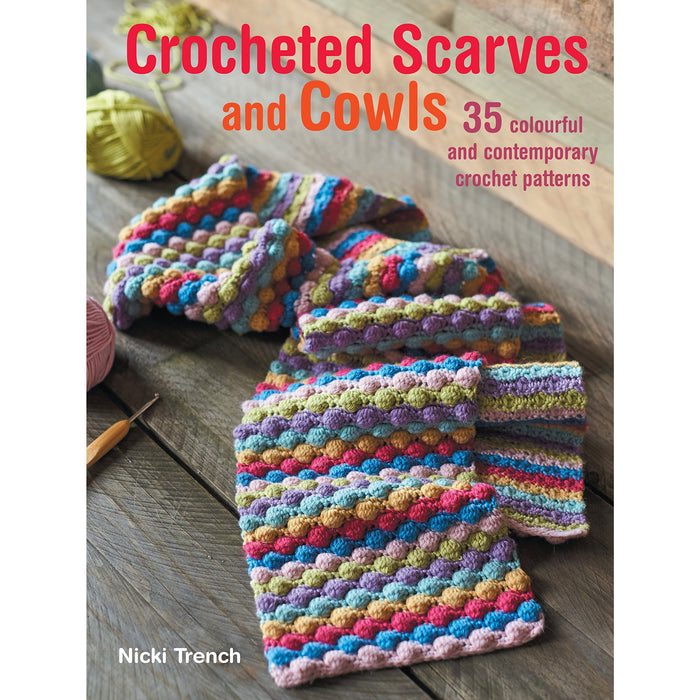 Crocheted Scarves and Cowls: 35 colourful and contemporary crochet patterns - The Book Bundle