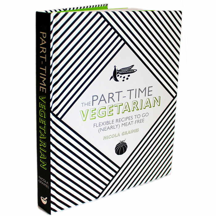 The Part-Time Vegetarian: Flexible Recipes to Go (Nearly) Meat-Free  Hardcover NEW - The Book Bundle