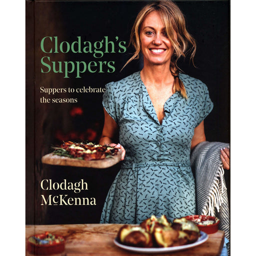 Clodagh's Suppers: Suppers to celebrate the seasons - The Book Bundle