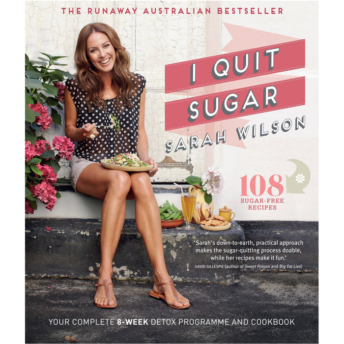 I Quit Sugar: Your Complete 8-Week Detox Program and Cookbook - The Book Bundle