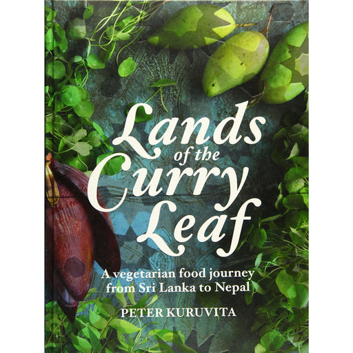 Lands of the Curry Leaf: A vegetarian food journey from Sri Lanka to Nepal - The Book Bundle