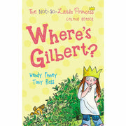 The Not So Little Princess 4 Books Collection Set By Wendy Finney & Tony Ross (What's My Name?: 1 , Best Friends!: 2, Where's Gilbert?: 3) - The Book Bundle