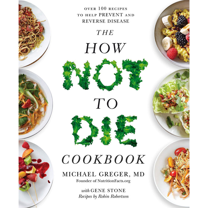 Michael Greger Collection 3 Books Set (How Not To Die, The How Not To Die Cookbook, How Not To Diet [Hardcover]) - The Book Bundle