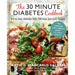 The 30 Minute Diabetes Cookbook: Eat to Beat Diabetes with 100 Easy Low-carb Recipes - The Book Bundle