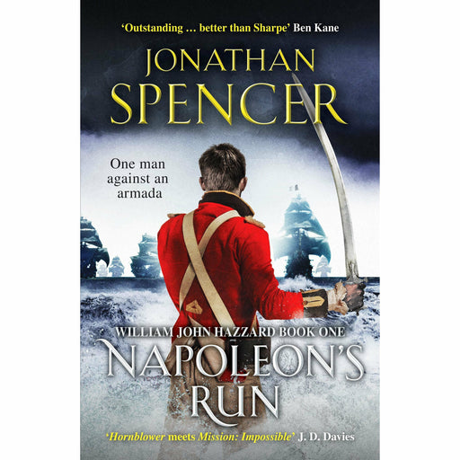 Napoleon's Run: An epic naval adventure of espionage and action (The William John Hazzard series): 1 - The Book Bundle