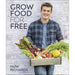 Grow Food for Free: The easy, sustainable, zero-cost way to a plentiful harvest - The Book Bundle