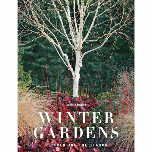 Winter Gardens: Reinventing the Season - The Book Bundle
