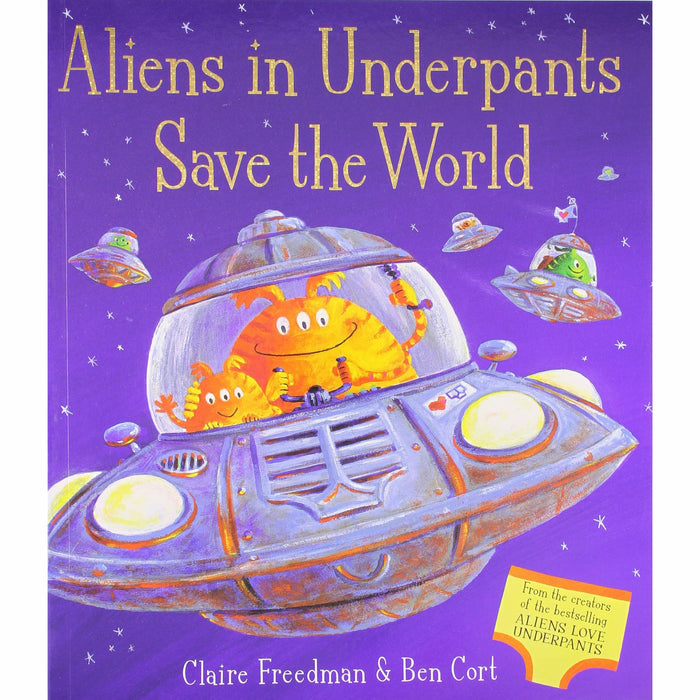 Aliens Love Underpants Collection Series 6 Books Set by Claire Freedman & Ben Cort - The Book Bundle
