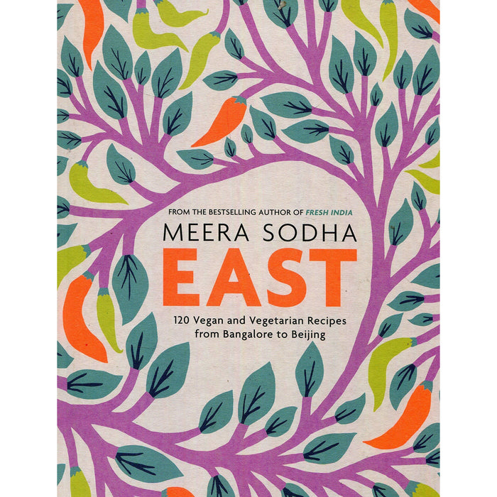 Meera Sodha 3 Books Collection Set (Made in India: 130 Simple, Fresh,East: 120 Easy and Delicious,Fresh India: 130 Quick, Easy) - The Book Bundle