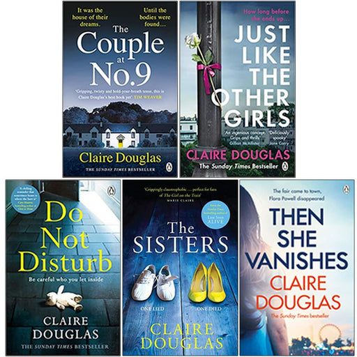 Claire Douglas 5 Books Collection Set (Then She Vanishes, Just Like The Other Girls, Do Not Disturb, The Sisters, The Couple at No 9) - The Book Bundle