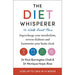 The Diet Whisperer: 12-Week Reset Plan: Supercharge your metabolism - The Book Bundle