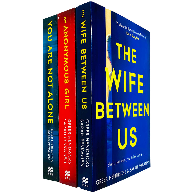 Three-book collection set by Greer Hendricks & Sarah Pekkanen, including The Wife Between Us, An Anonymous Girl, and You Are Not Alone.