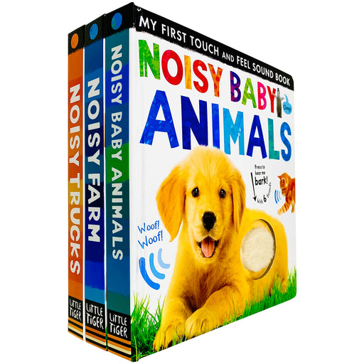 My First Touch and Feel Sound Series 3 Books Collection Set by Little Tiger (Noisy Baby Animals, Noisy Farm & Noisy Trucks) - The Book Bundle