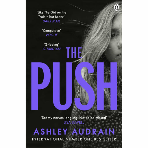 The Push: The Richard & Judy Book Club Choice & Sunday Times Bestseller With a Shocking Twist - The Book Bundle
