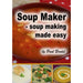 Soup Maker - Soup Making Made Easy Paperback - The Book Bundle