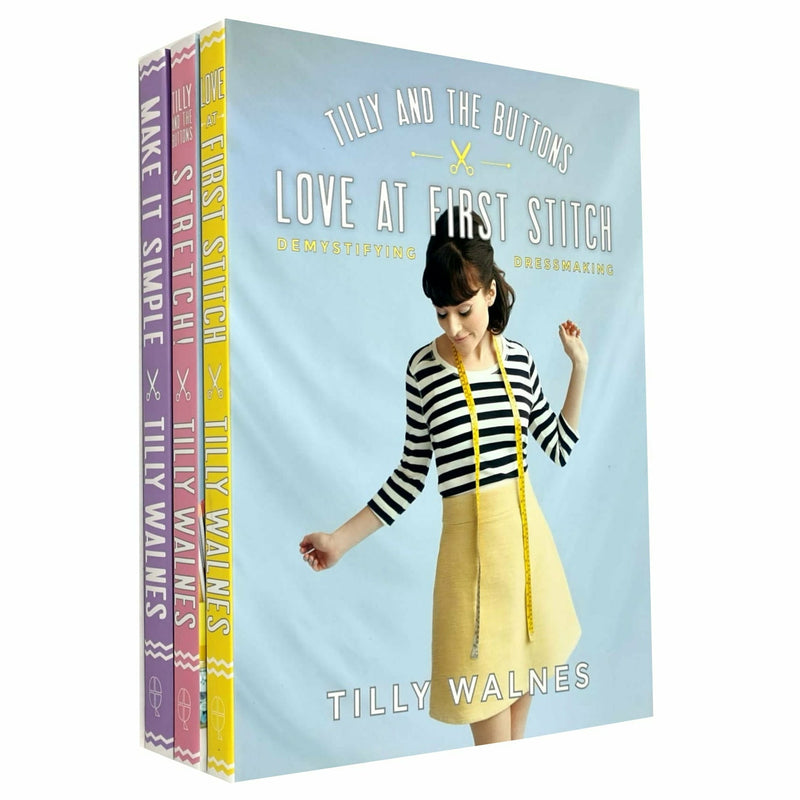 Tilly and the Buttons Series 3 Books Set By Tilly Walnes (Stretch!, Make It Simple, Love at First Stitch) - The Book Bundle