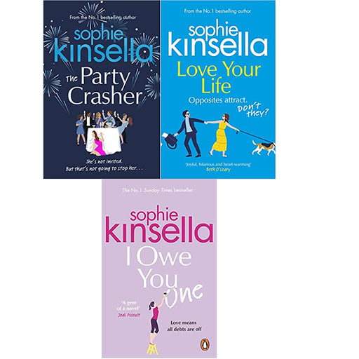 Sophie Kinsella 3 Books (The Party Crasher, Love Your Life, I Owe You One) - The Book Bundle