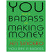 You Are a Badass at Making Money Master the Mindset of Wealth By Jen Sincero NEW - The Book Bundle
