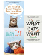 What Cats Want,One Hundred Secret,How to Have A Happy Cat 3 books collection set - The Book Bundle