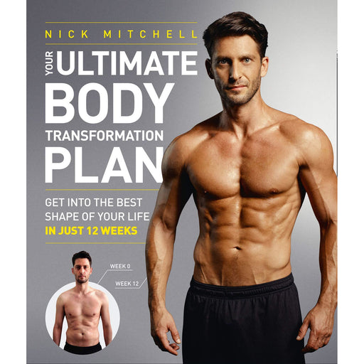 Your Ultimate Body Transformation Plan: Get into the best shape of your life – in just 12 weeks Paperback - The Book Bundle