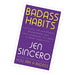 Badass Habits: Cultivate the Awareness, Boundaries, and Daily Upgrades You Need - The Book Bundle