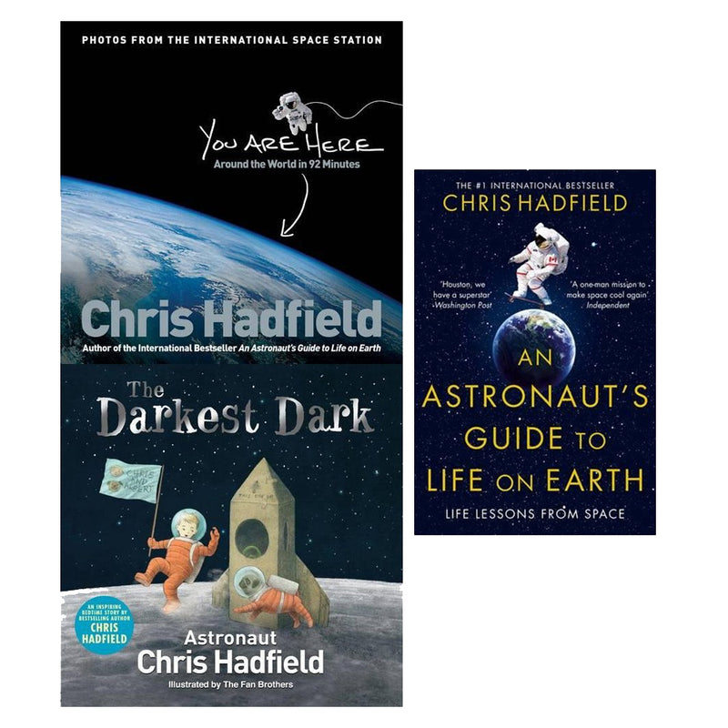 You Are Here, An Astronaut's Guide to Life on Earth and The Darkest Dark 3 Books Collection Set By Chris Hadfield - The Book Bundle