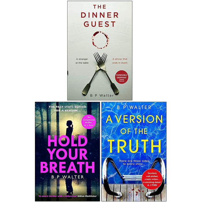 B P Walter 3 Books Set Dinner Guest, Hold Your Breath, A Version of the Truth - The Book Bundle