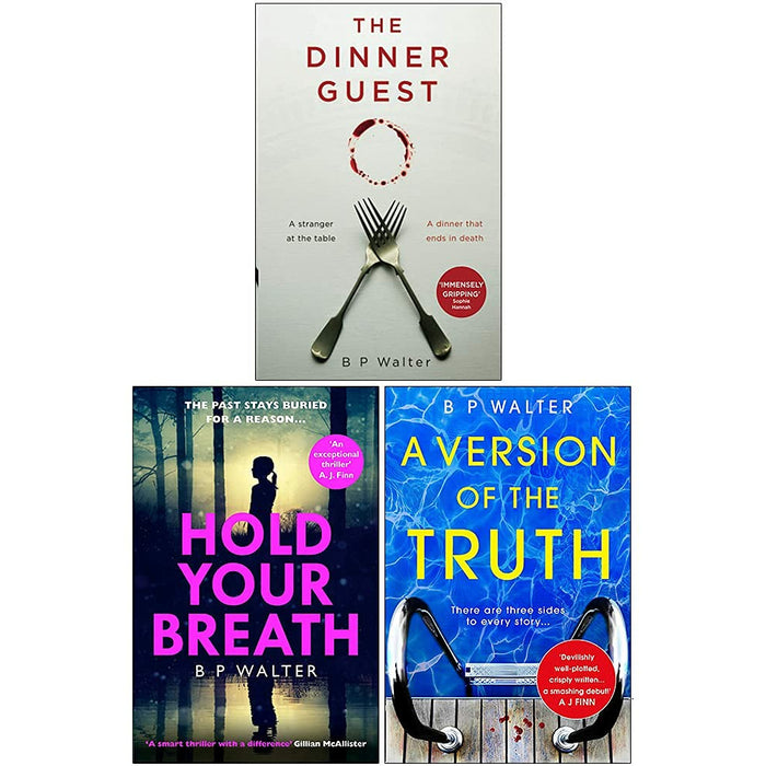 B P Walter 3 Books Set Dinner Guest, Hold Your Breath, A Version of the Truth - The Book Bundle