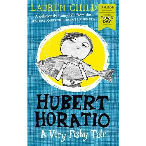 Hubert Horatio: A Very Fishy Tale: World Book Day 2019 by Lauren Child - The Book Bundle