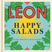 Leon Happy Fast Food, Happy Salads, Happy One-pot Cooking 3 Books Collection Set - The Book Bundle