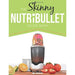 The Skinny NUTRiBULLET Recipe Book: 80+ Delicious & Nutritious Healthy Smoothie Recipes. Burn Fat, Lose Weight and Feel Great! Paperback - The Book Bundle