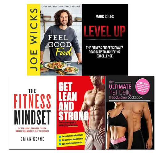 Feel Good Food, Level Up, The Fitness Mindset, Get Lean And Strong, The Ultimate Flat Belly & Body Plan Cookbook 5 Books Set - The Book Bundle