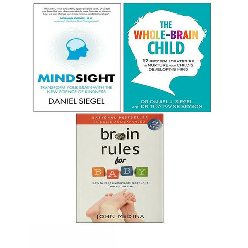 Brain Rules for Baby, Whole Brain Child, Mindsight 3 Books Collection Set - The Book Bundle