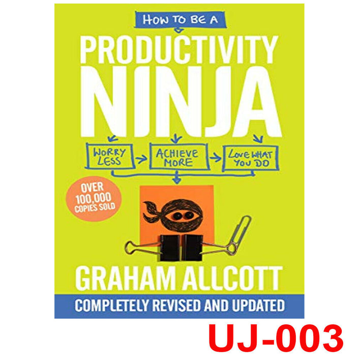 How to be a Productivity Ninja UPDATED EDITION: Worry Less, Achieve More and Love What You Do - The Book Bundle