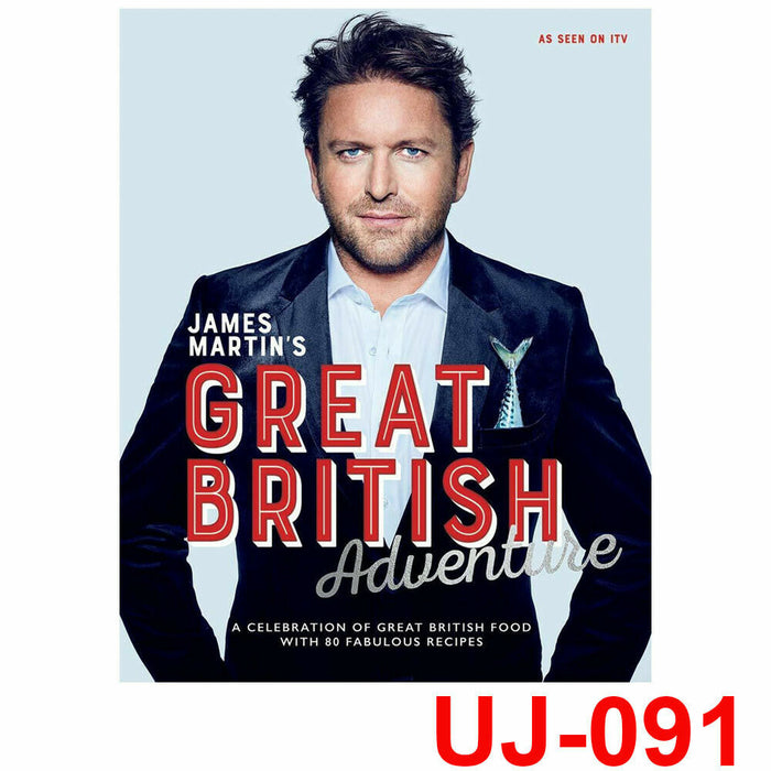 James Martin's Great British Adventure: A celebration of Great British food, with 80 fabulous recipes - The Book Bundle