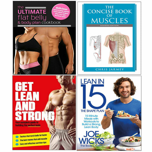 Concise Book of Muscles,Ultimate Flat Belly, Lean in 15,Get Lean Strong 4 Books Set - The Book Bundle